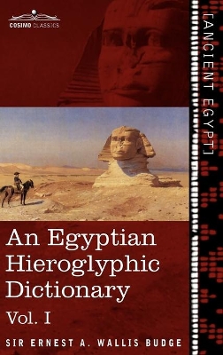Egyptian Hieroglyphic Dictionary (in Two Volumes), Vol.I book
