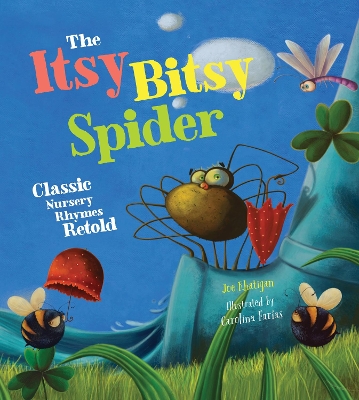 Itsy Bitsy Spider: Classic Nursery Rhymes Retold book