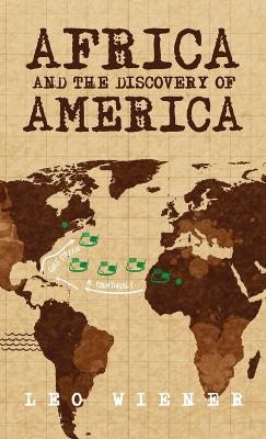 Africa and the Discovery of America Hardcover by Leo Wiener