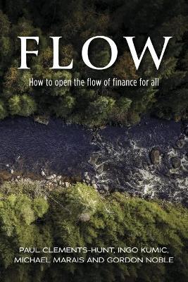 Flow: How to open the flow of finance for all book