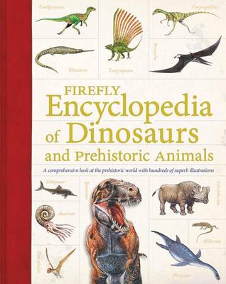 Firefly Encyclopedia of Dinosaurs and Prehistoric by Douglas Palmer