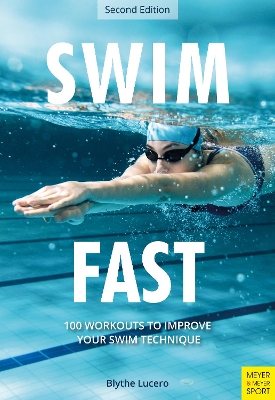 Swim Fast: 100 Workouts to Improve Your Swim Technique book