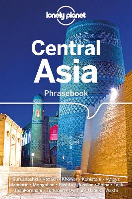 Lonely Planet Central Asia Phrasebook & Dictionary by Lonely Planet