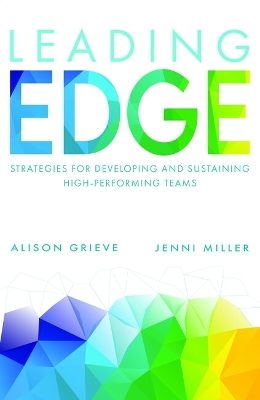 Leading Edge: Strategies for developing and sustaining high-performing teams book