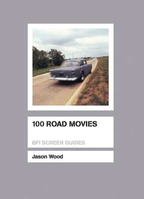 100 Road Movies by Jason Wood