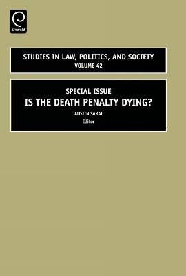 Is the Death Penalty Dying?: Special Issue by Austin Sarat