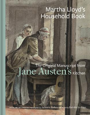 Martha Lloyd's Household Book: The Original Manuscript from Jane Austen's Kitchen book