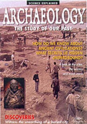 Archaeology: The Study of Our Past book