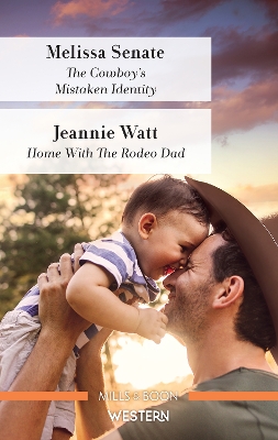 The Cowboy's Mistaken Identity/Home with the Rodeo Dad book