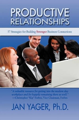 Productive Relationships by Dr. Jan Yager