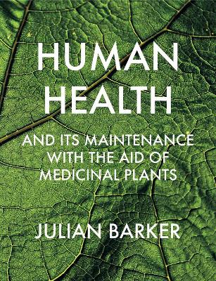 Human Health and its Maintenance with the Aid of Medicinal Plants book