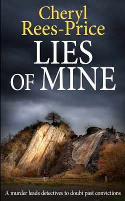 Lies of Mine: A murder leads detectives to doubt past convictions book