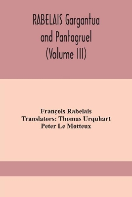 RABELAIS Gargantua and Pantagruel (Volume III) by François Rabelais