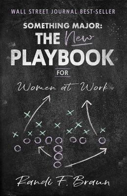 Something Major: The New Playbook for Women at Work book