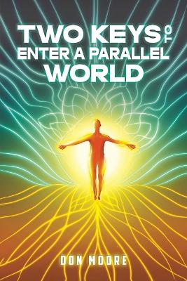 Two Keys to Enter a Parallel World book