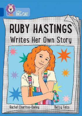 Ruby Hastings Writes Her Own Story: Band 16/Sapphire (Collins Big Cat) book