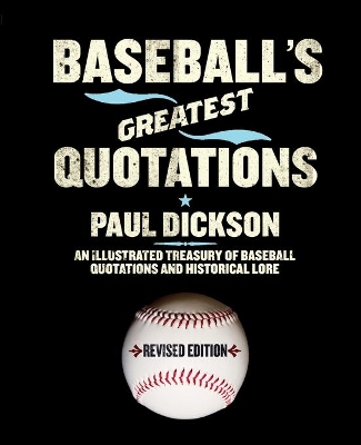 Baseball's Greatest Quotations, Revised Edition book