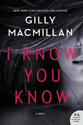 I Know You Know by Gilly MacMillan