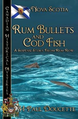 Rum Bullets and Cod Fish: Nova Scotia book