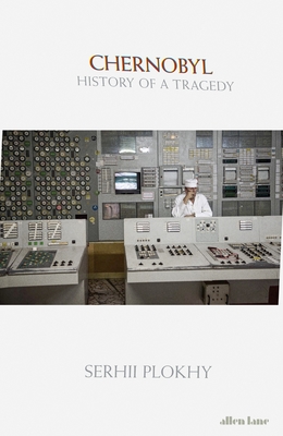 Chernobyl: History of a Tragedy book