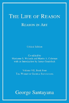 The Life of Reason or The Phases of Human Progress by George Santayana