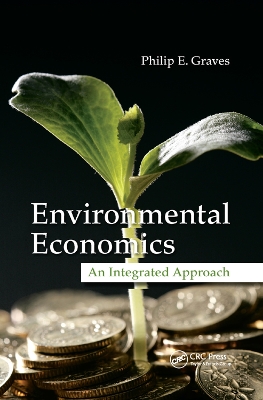 Environmental Economics: An Integrated Approach book