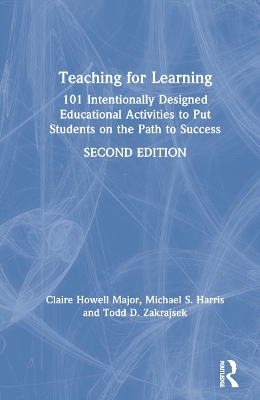 Teaching for Learning: 101 Intentionally Designed Educational Activities to Put Students on the Path to Success book