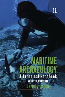 Maritime Archaeology: A Technical Handbook, Second Edition by Jeremy Green