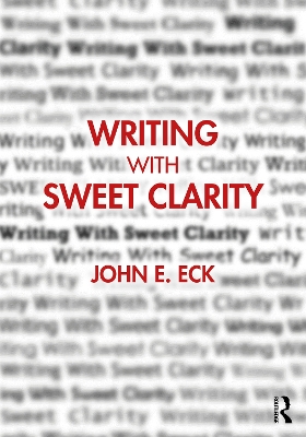 Writing with Sweet Clarity by John E. Eck