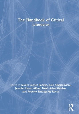 The Handbook of Critical Literacies by Jessica Zacher Pandya