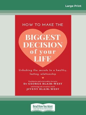 How to Make the Biggest Decision of Your Life by Dr George Blair-West