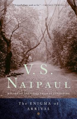 Enigma of Arrival by V. S. Naipaul