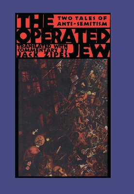 The Operated Jew: Two Tales of Anti-Semitism book