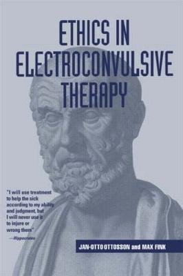 Ethics in Electroconvulsive Therapy by Jan-Otto Ottosson