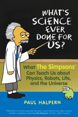 What's Science Ever Done for Us? book