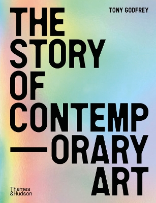 The Story of Contemporary Art by Tony Godfrey