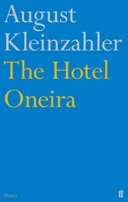 The Hotel Oneira by August Kleinzahler