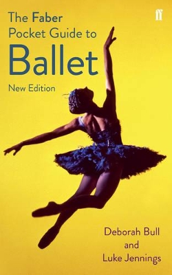 The The Faber Pocket Guide to Ballet by Luke Jennings