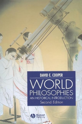World Philosophies by David E. Cooper