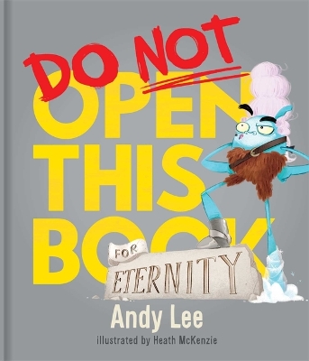 Do Not Open This Book for Eternity by Andy Lee