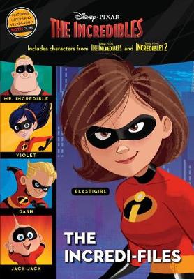 Incredi-Files (Disney/Pixar the Incredibles 2) book