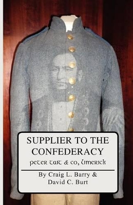 Supplier to the Confederacy by David C Burt