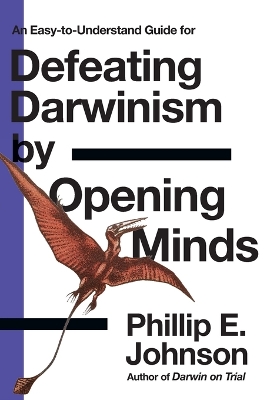 Defeating Darwinism by Opening Minds book