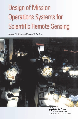 Design of Mission Operations Systems for Scientific Remote Sensing by Stephen D. Wall