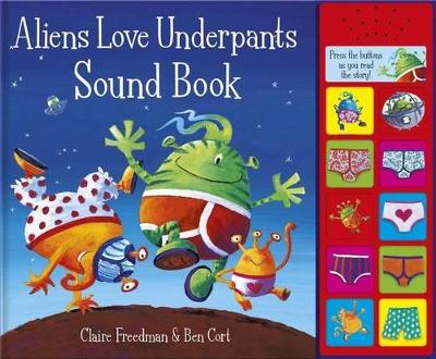 Aliens Love Underpants Sound Book by Claire Freedman