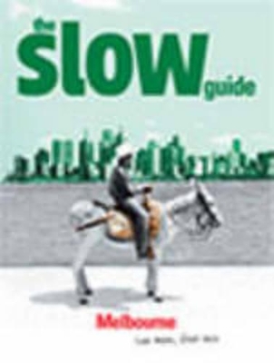 Slow Guide to Melbourne book