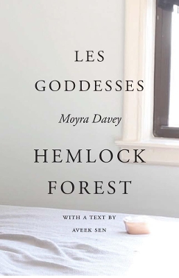 Moyra Davey - Les Goddesses/Hemlock Forest book
