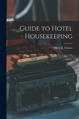 Guide to Hotel Housekeeping book