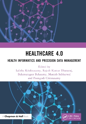 Healthcare 4.0: Health Informatics and Precision Data Management by Lalitha Krishnasamy