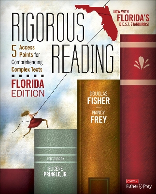 Rigorous Reading, Florida Edition: 5 Access Points for Comprehending Complex Texts by Douglas Fisher